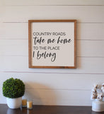 COUNTRY ROADS Take Me HOME Sign | Wood Sign | Farmhouse Wall Decor